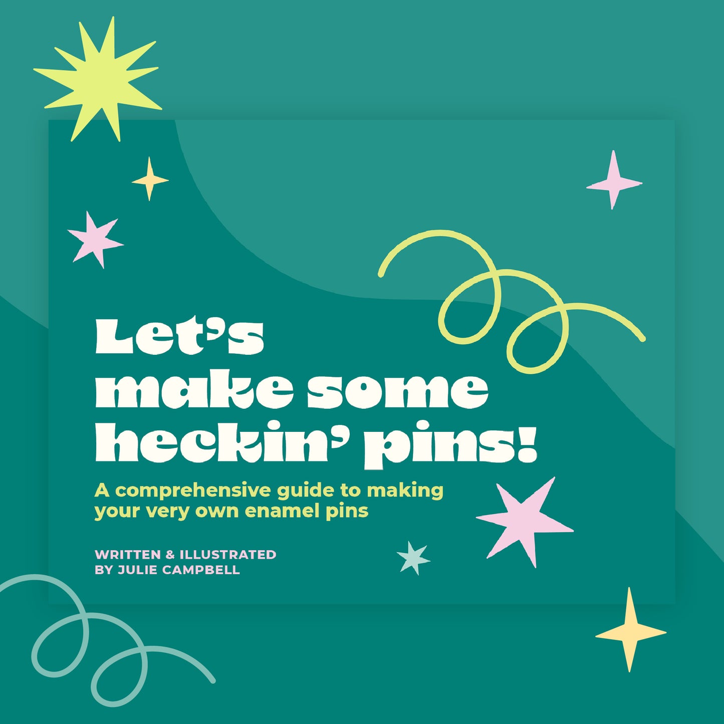 Let's Make Some Heckin' Pins! An Enamel Pin Guide