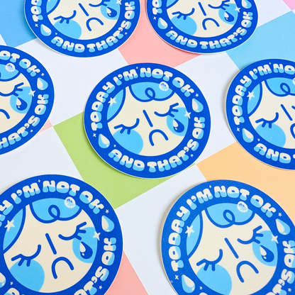 I'm Not Ok and That's Ok Vinyl Sticker