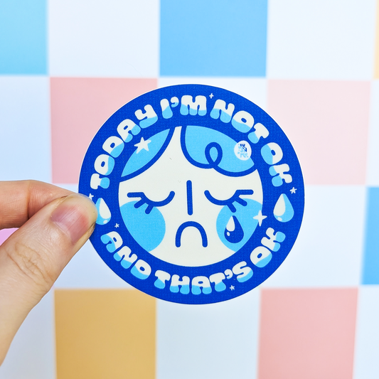I'm Not Ok and That's Ok Vinyl Sticker