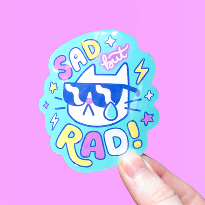Sad But Rad Holo Sticker